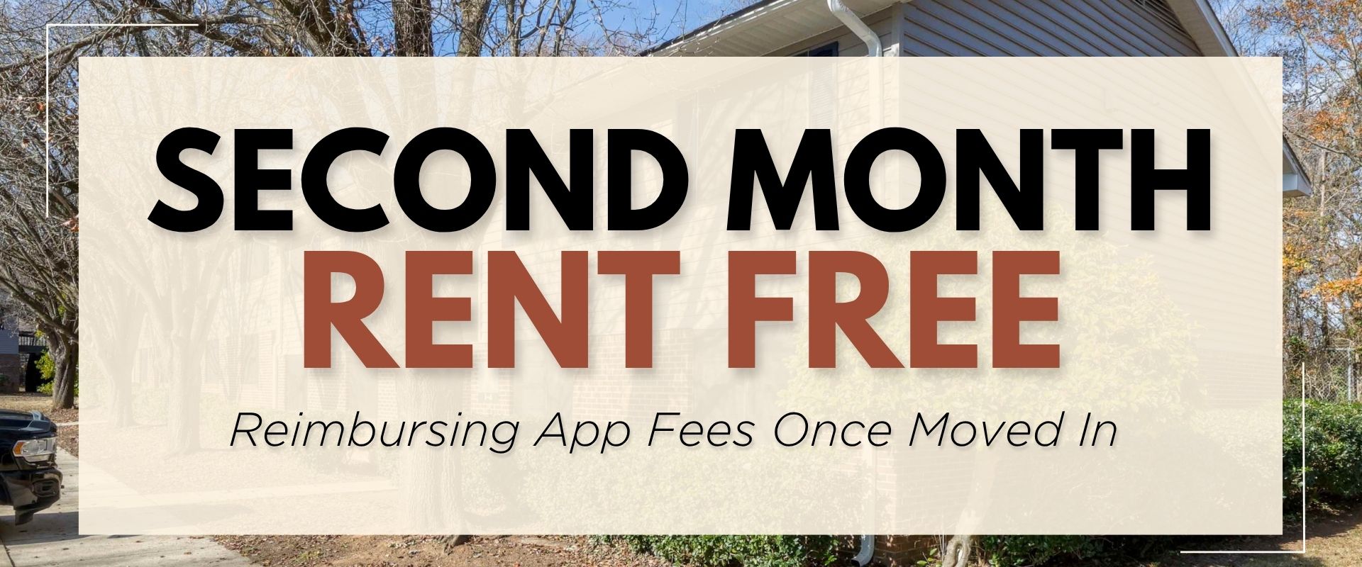 second month rent is free   Reimbursing app fees once moved in.